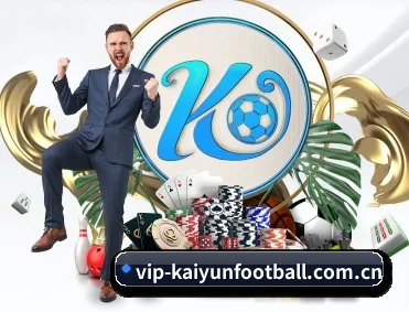 vip-kaiyunfootball.com.cn APP